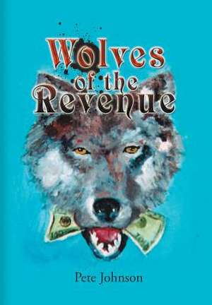 Wolves of the Revenue de Pete Johnson