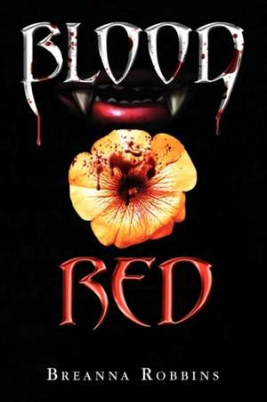 Blood Red de Breanna Robbins