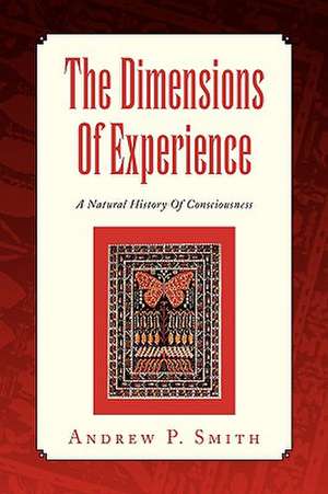 The Dimensions of Experience de Andrew P. Smith