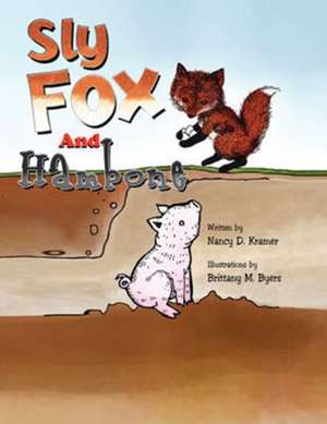 Sly Fox and Hambone de Nancy D. Kramer