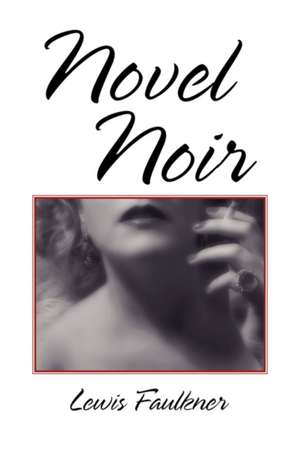 Novel Noir de Lewis Faulkner