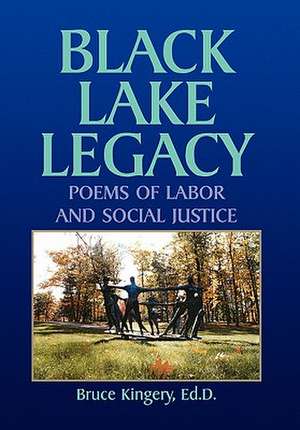 Black Lake Legacy de Bruce Ed D. Kingery