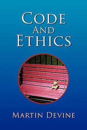 Code and Ethics de Martin Devine