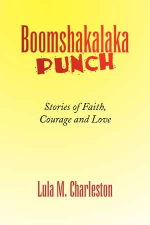 Boomshakalaka Punch de Lula M. Charleston