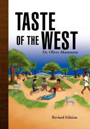 Taste of the West de Oliver Akamnonu