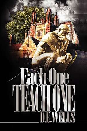 Each One Teach One de D. E. Wells