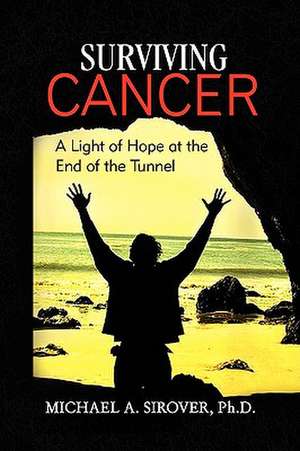 Surviving Cancer de Michael A. Sirover