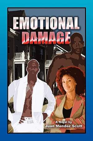 Emotional Damage de Juan Mendez Scott