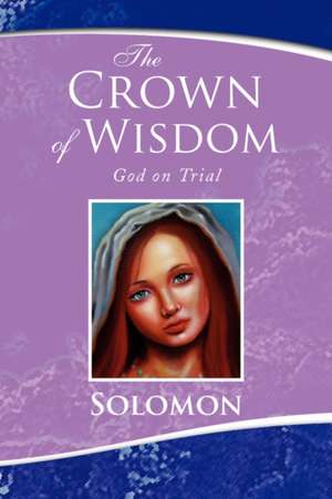 The Crown of Wisdom de Solomon