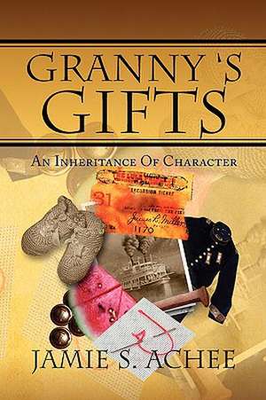 Achee, J: Granny's Gifts