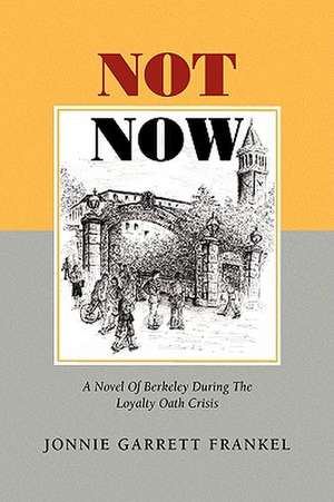 Not Now de Jonnie Garrett Frankel