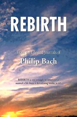 Bach, P: Rebirth
