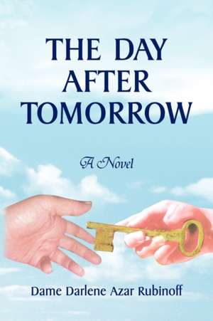 The Day After Tomorrow de Dame Darlene Azar Rubinoff