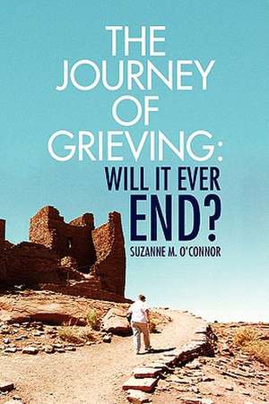 The Journey of Grieving de Suzanne M. O'Connor