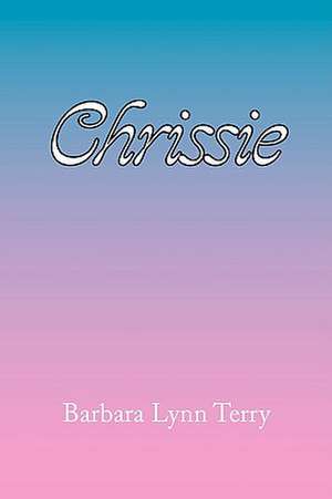 Chrissie de Barbara Lynn Terry