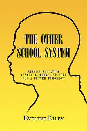 The Other School System de Eveline Kiley