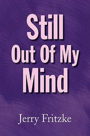 STILL OUT OF MY MIND de Jerry Fritzke