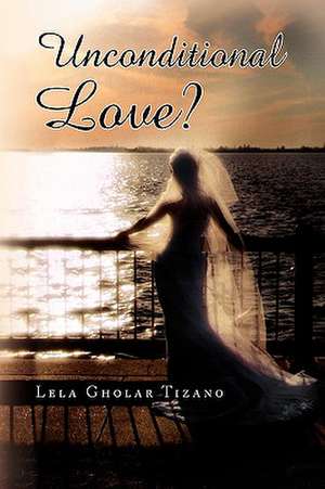 Tizano, L: Unconditional Love?