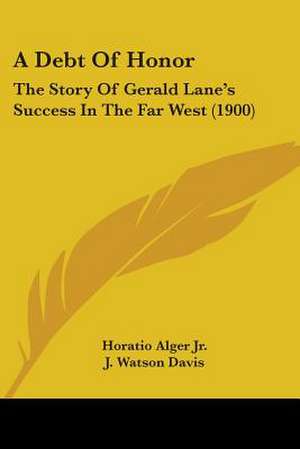 A Debt Of Honor de Horatio Alger Jr.