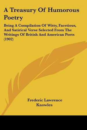 A Treasury Of Humorous Poetry de Frederic Lawrence Knowles