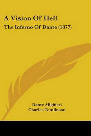 A Vision Of Hell de Dante Alighieri