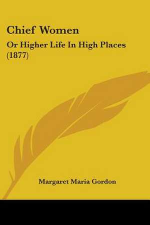 Chief Women de Margaret Maria Gordon