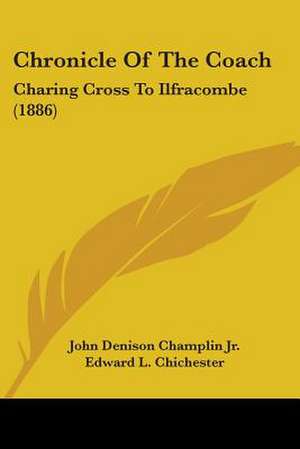 Chronicle Of The Coach de John Denison Champlin Jr.