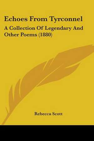 Echoes From Tyrconnel de Rebecca Scott