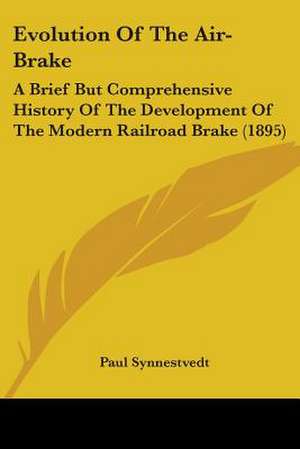 Evolution Of The Air-Brake de Paul Synnestvedt