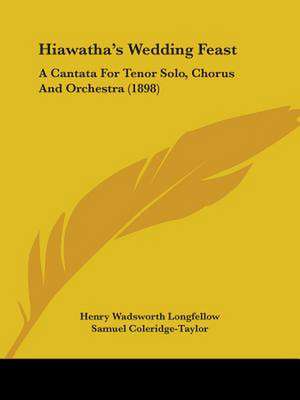 Hiawatha's Wedding Feast de Henry Wadsworth Longfellow