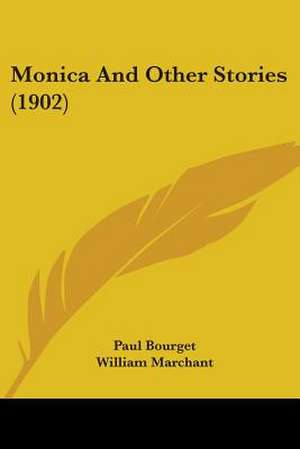 Monica And Other Stories (1902) de Paul Bourget