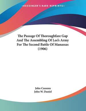 The Passage Of Thoroughfare Gap And The Assembling Of Lee's Army For The Second Battle Of Manassas (1906) de John Cussons