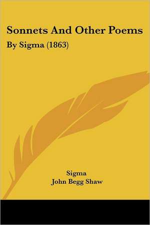 Sonnets And Other Poems de Sigma