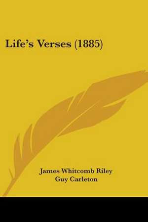 Life's Verses (1885) de James Whitcomb Riley