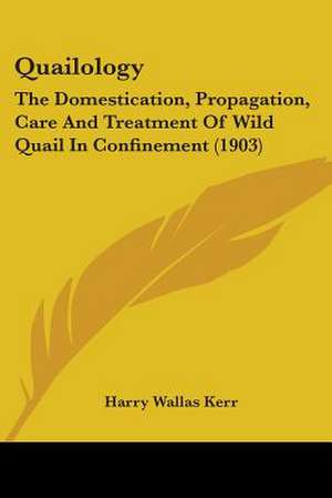 Quailology de Harry Wallas Kerr