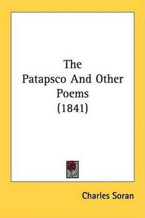 The Patapsco And Other Poems (1841) de Charles Soran