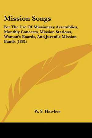 Mission Songs de W. S. Hawkes