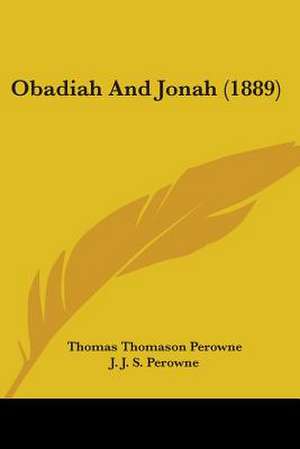 Obadiah And Jonah (1889) de Thomas Thomason Perowne