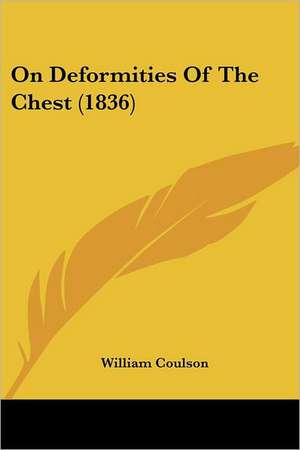 On Deformities Of The Chest (1836) de William Coulson