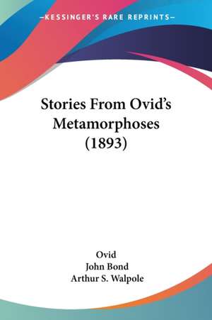 Stories From Ovid's Metamorphoses (1893) de Ovid