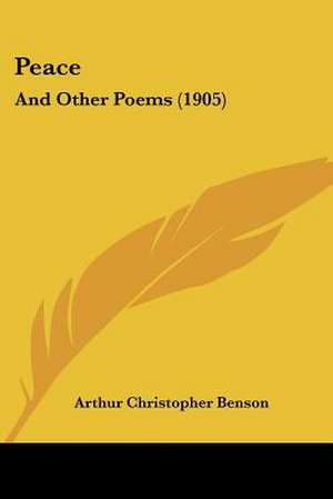 Peace de Arthur Christopher Benson