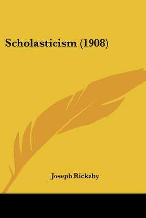 Scholasticism (1908) de Joseph Rickaby