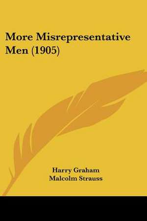 More Misrepresentative Men (1905) de Harry Graham