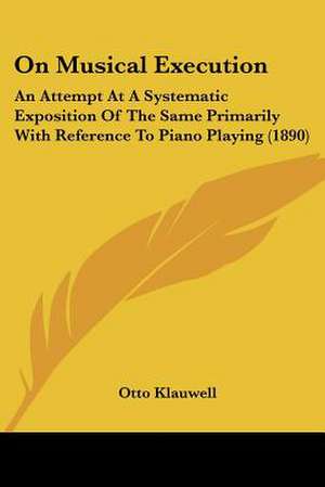 On Musical Execution de Otto Klauwell