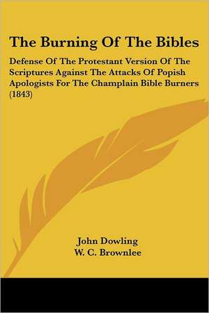 The Burning Of The Bibles de John Dowling