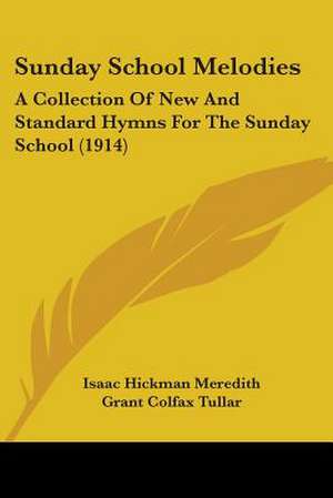 Sunday School Melodies de Isaac Hickman Meredith