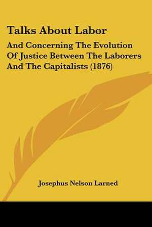 Talks About Labor de Josephus Nelson Larned