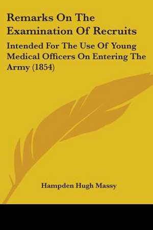 Remarks On The Examination Of Recruits de Hampden Hugh Massy