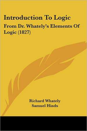 Introduction To Logic de Richard Whately