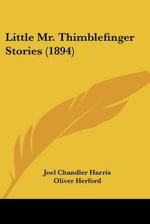 Little Mr. Thimblefinger Stories (1894) de Joel Chandler Harris